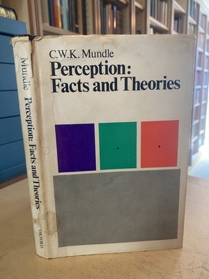 C. W. K. Mundle: Perception: Facts & Theories 1971 Good Philosophy 1st SIGNED HB