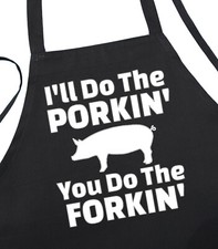 I'll Do The Porkin' You Do The Forkin' Funny Black BBQ Apron, Grilling Aprons