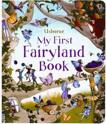 My First Fairyland Book by Usborne Publishing Ltd.
