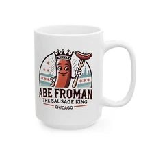 Abe Froman Sausage King Mug – Ferris Bueller's Day Off Funny 11oz Coffee Cup