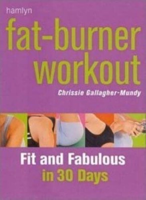 fat-burner-workout-fit-fabulous-in-30-da - chrissie-gallagher-mundy