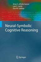 Neural-Symbolic Cognitive Reasoning Artur S. D'avila Garcez (U. A.) Taschenbuch