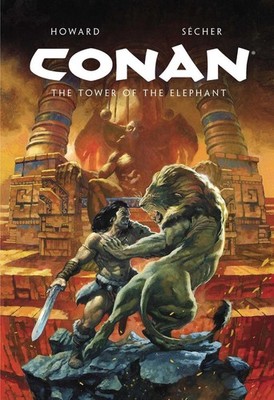 Conan Illustrated: The Tower of the Elephant by Robert E. Howard (English) Hardc