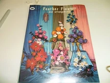 Vintage Feather Flowers and arrangements - Paperback Instruction Book  1967