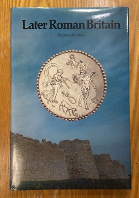 Later Roman Britain Stephen Johnson HC 1980 Archeology History Excellent Cond