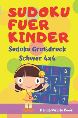 Sudoku Fuer Kinder - Sudoku Grodruck Schwer 4x4: Logikspiele Kinder - r?tselbuch
