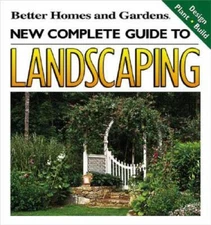 New Complete Guide to Landscaping: Design, Plant, Build (Better Home - VERY GOOD