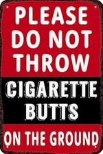 Metal Signs Please Do Not Throw Cigarette Butts On The Ground Vintage Tin Sign F
