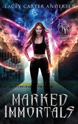 Marked Immortals: A Reverse Harem Romance by Lacey Carter Andersen (English) Pap