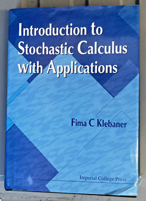 INTRODUCTION TO STOCHASTIC CALCULUS WITH APPLICATIONS By Fima C. Klebaner
