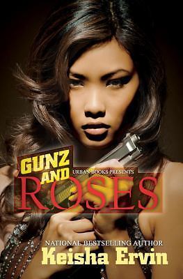 Gunz and Roses by Ervin, Keisha