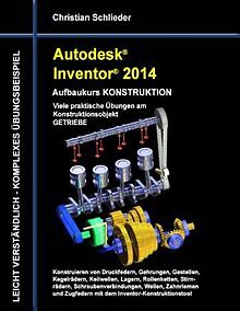 Autodesk Inventor 2014 - Aufbaukurs Konstruktion: Viele ... | Buch | Zustand gut