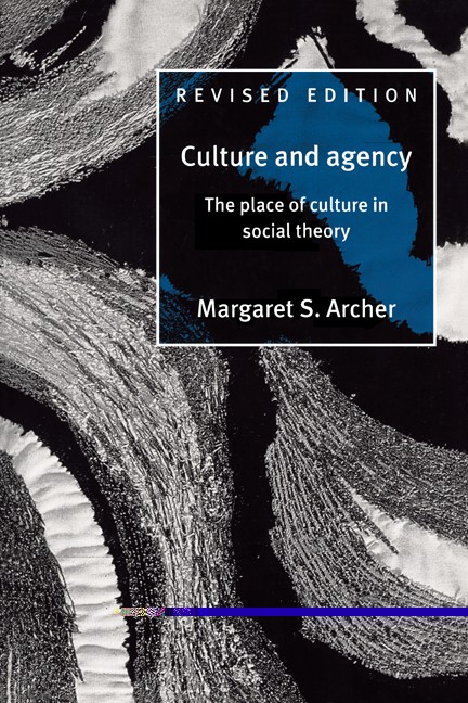 Culture and Agency The Place of Culture in Social Theory Archer Paperback 2e