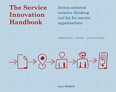 The Service Innovation Handbook: Action-oriented Creative Thinking Toolki - GOOD