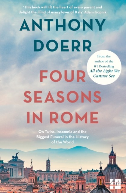 Four Seasons in Rome by Anthony Doerr (Paperback Book)
