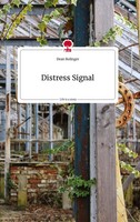 Dean Bolinger | Distress Signal. Life Is A Story - story.one | Buch | Deutsch