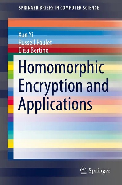 Homomorphic Encryption And Applications Xun Yi (U. A.) Taschenbuch Xii Englisch-image