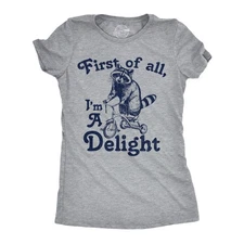 Womens Funny T Shirts First Of All Im A Delight Sarcastic Graphic Novelty Tee