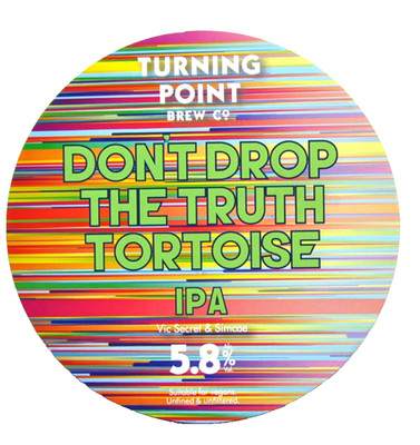 TURNING POINT BREW Co. DONT DROP THE TRUTH TORTOISE'' IPA PUMP CLIP - Foamex