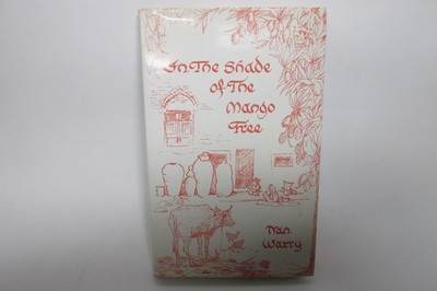In the Shade of the Mango Tree - Nan Warry - Hardback - Good