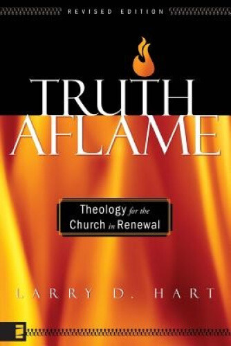 Thumbnail - Truth Aflame: Theology For The Church In Renewal Paperback – August 7,