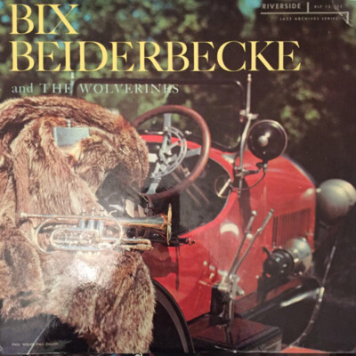 Bix Beiderbecke - Bix Beiderbecke And The Wolverines (LP, Comp)