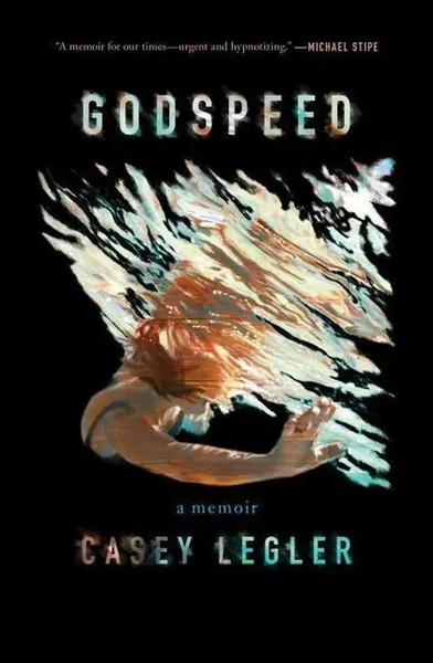 Godspeed | A Memoir | Casey Legler | Englisch | Buch | Gebunden | 2018-image