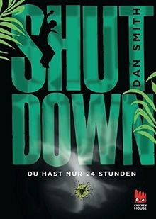 Shut Down - Du hast nur 24 Stunden von Smith, Dan | Buch | Zustand sehr gut