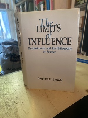 Braude: The Limits of Influence: Psychokinesis & the Philosophy of Science 1986