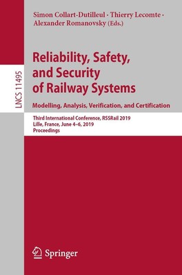 Reliability, Safety, and Security of Railway Systems. Modelling, Analysis,...