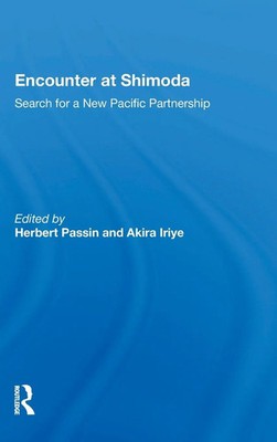 Encounter At Shimoda | Search For A New Pacific Partnership | Herbert Passin