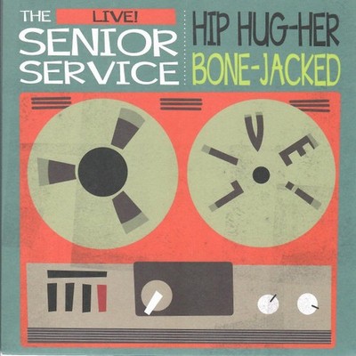 The Senior Service - The Senior Service Live! Hip Hug-Her / Bone-Jacked, 7'', (Vi