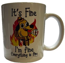 It's Fine I’m Fine Everythings Fine 11oz Coffe Cup White New