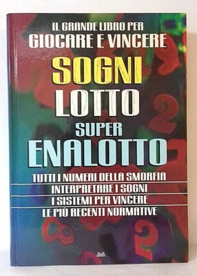 B741 - SOGNI LOT SUPER ENALOTTO - Angelo Ramella - Mondolibro - Mailand - 2010