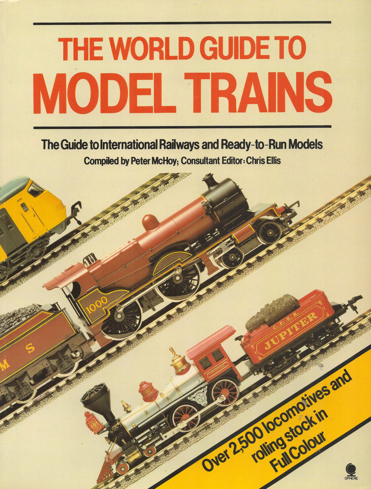THE WORLD GUIDE TO MODEL TRAINS RAILWAYS MANUFACTURERS LOCOMOTIVES ROLLING STOCK