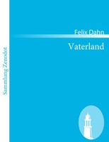 Felix Dahn | Vaterland | Taschenbuch | Deutsch (2010) | 116 S. | Contumax