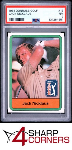 1981 DONRUSS GOLF #13 JACK NICKLAUS RC HOF PSA 7