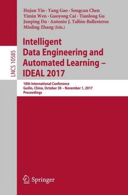 Intelligent Data Engineering and Automated Learning - IDEAL 2017 Hujun Yin