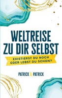 Patrick Buenzli (U. A.) | Weltreise Zu Dir Selbst | Taschenbuch | Deutsch (2025)