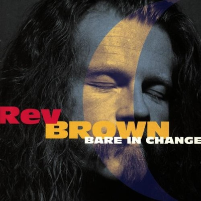 #ad Rev Brown Bare In Change Rev Brown CD 7OVG The Cheap Fast Free Post $37.00