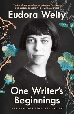 One Writer's Beginnings, Welty, Eudora