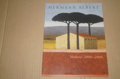 Hermann Albert - Malerei 2000-2006 - Galerie Noah 2007