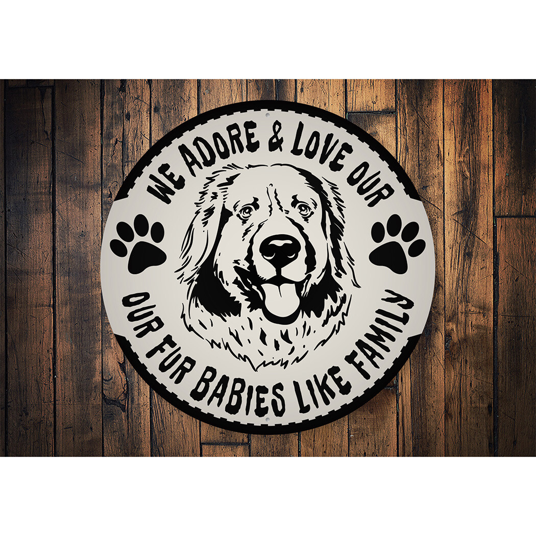 We Adore Our Fur Babies Metal Sign Dog Kennel Breed Canine K9 Paw Pet Animal