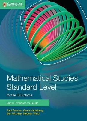 Mathematical Studies Standard Level for the IB Diploma Exam P... - 9781107631847
