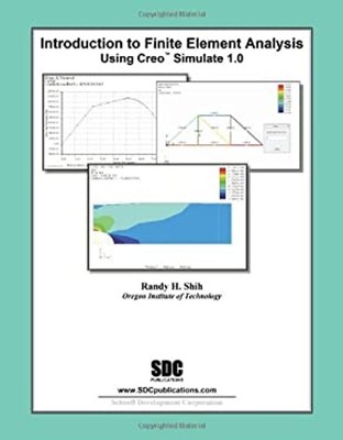 Introduction To Finite Element Analysis Verwendet Creo Simulation 1