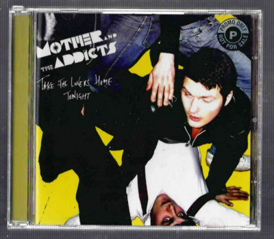 Mother & the Addicts - Take The Lovers Home Tonight (2005, Indie/Garage) Promo