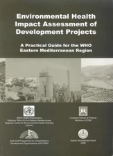 Environmental Health Impact Assessment of Developed Projects : A Practical Gu...
