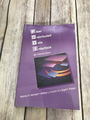 FDDI: An Introduction to Fiber Distributed Data Interface Book