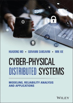 Cyber-Physical Distributed Systems: Modelling, Reliability Analysis and