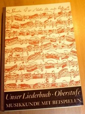 Musikbuch: Unser Liederbuch Oberstufe Musikkunde mit Beispielen Musikunterricht